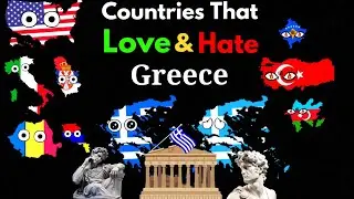 Countries That Love/Hate Greece