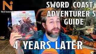 Sword Coast Adventurer's Guide, 4 Years Later | Nerd Immersion