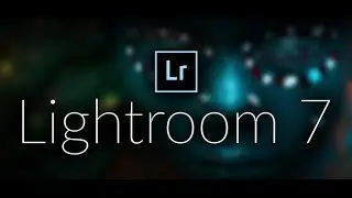 Lightroom 7 Beginner Tutorials Part 1