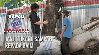 BAPAU ASLI INDONESIA - Janji Tukang Sampah Kepada Baim [12 Juni 2020]