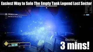 Easiest Way to Solo The Empty Tank Legend Lost Sector
