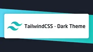 TailwindCSS - Dark theme