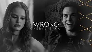 ► Kai + Cheryl | wrong