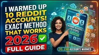 I Warmed Up 10 Reddit Accounts – Here's the Exact Method That Works (2026)