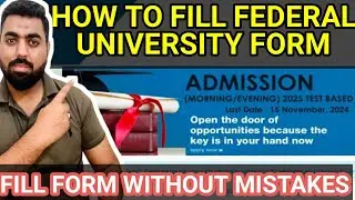 HOW TO FILL FEDERAL UNIVERSITY ADMISSION FORM WITHOUT MISTAKE