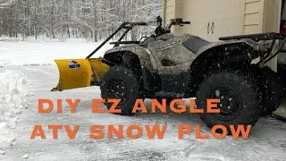 DIY - EZ Angle ATV Snow Plow - Never Leave Your Seat Again