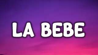 Yng Lvcas - La Bebe (Letra / Lyrics) "quiere que le ponga musica pa que baile hasta abajo la bebe"