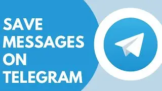 How To Save Messages From Telegram (2025)