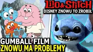 SMUTNA WIADOMOŚĆ O FILMIE GUMBALLA (Niesamowity świat Gumballa, Disney, Zwyczajny Serial i więcej)