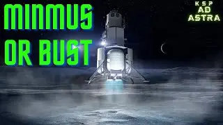 Minmus or Bust (KSP AD ASTRA) Ep6
