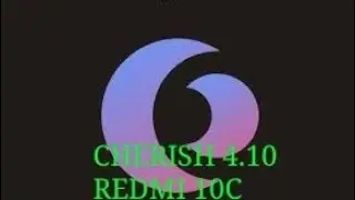 CHERISH 4.10 | UPDATED | REDMI 10C.