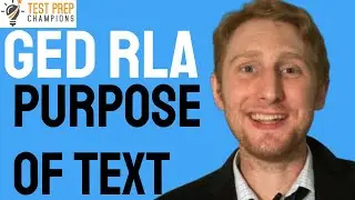 GED RLA Purpose of Text: To narrate, Inform, Persuade and Entertain