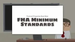 Financed Properties Must Meet FHA Minimum Standards