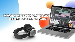 ⚡Magix Music Maker 2023⚡ -Revisión Oficial en Español-