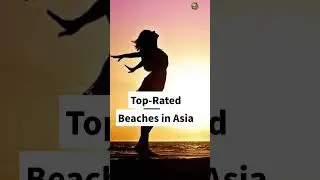 Top Rated Beaches in Asia