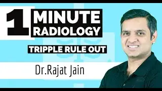 One Minute Radiology #Trippleruleout || Dr.Rajat Jain