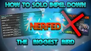 [GPO] How to Solo Impel down with NERFED TORI (outdated)