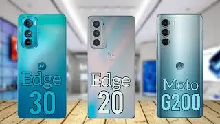 Motorola Edge 30 vs. Motorola Edge 20 vs. Motorola Moto G200