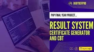 Final Year Project: Result System, Certificate Generator & CBT Platform Development with PHP PART 2