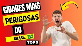 TOP 5 - Cidades Mais Perigosas do Brasil ‐ #cidades