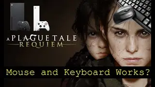 A plague tale: Requiem - Xbox Series X - mouse and Keyboard test