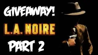 LA Noire: Walkthrough Part 2 [Case 1] - GIVEAWAY! - Let's Play (Gameplay & Commentary)