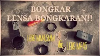 CARA BUKA LENSBONG MF45 & MM45