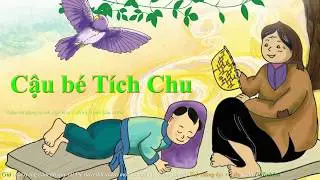 💚👍 Cậu bé Tích Chu @ Bác Gió kể chuyện