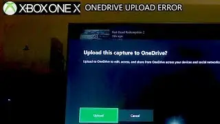 XBOX ONE OneDrive Upload Error ( SOLVED )  Failed to upload one of the items