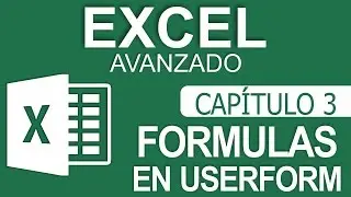 Curso Excel Avanzado - Capitulo 3 - Formulas en UserForm