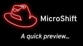 microshift - a quick preview