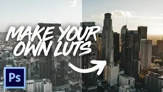 HOW TO MAKE YOUR OWN LUTS/ COLOUR PRESETS IN PHOTOSHOP | Ready for Final Cut, Premiere, Lightroom