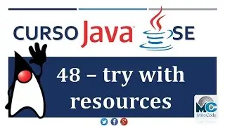 Tutorial Java SE - 48 try with resources
