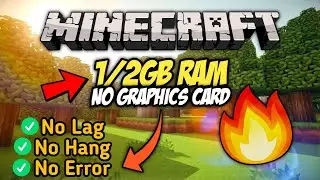 How to PLAY MINECRAFT in Low End PC,1GB/2GB RAM,Without Graphics Card |W/ 60+FPS No Lag/Stutter 2022