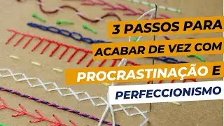Pare de ser perfeccionista e diga adeus à sua procrastinação.