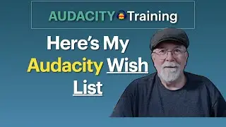 My Audacity Wishlist For 2024