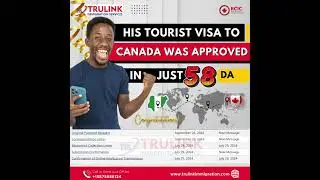 HIS TOURIST VISA TO CANADA WAS APPROVED IN JUST 58 DAYS