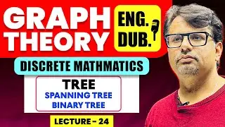 Discrete Mathematics in English | Graph Theory | Spanning Tree & Binary Tree | By GP Sir