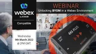 Cisco Webex  INOGENI 4KX PLUS Webinar 20220309
