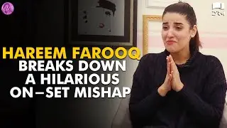 Hareem Farooq Breaks Down A Hilarious On-Set Mishap | Momina's Mixed Plate