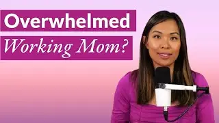 feeling overwhelmed as a working mom | #1 key reason why - Linda Raynier