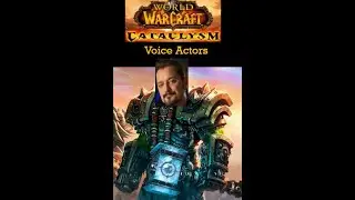 Top 4 Cataclysm Characters/Voice Actors!
