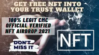 NFT -🤑 Get Free NFT  Into Your Trust Wallet 💰| 100% Legit CMC Official Veried  NFT Airdrop 2021 🤑|