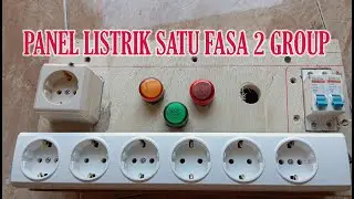 Panel LISTRIK Satu Fasa 2 Group