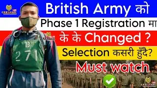 British Army Phase 1 Registration मा के के Changed? // Phase 1 for BA // GORKHALI