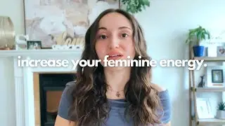 daily habits that will increase your feminine energy.