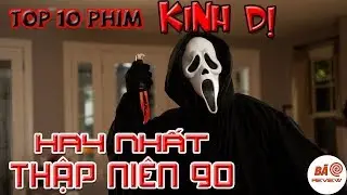 Top 10 Phim KINH DỊ Hay Nhất Thập Niên 90 | Bão Review