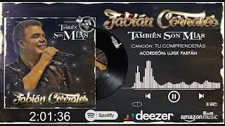 AUDIO: TU COMPRENDERAS fabian corrales - luis carlos farfan TAMBIEN SON MIAS