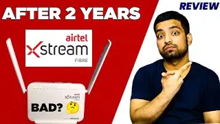 Airtel XStream Fiber After 2 Years Review ⚡️ Buy Or Not? 🤔 Problems, New Plans, Charges, Speed
