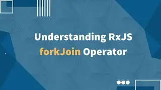 How forkJoin RxJs Operator Works in Angular - Explained with Code
